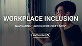 Workplace Inclusion: Navigating Through Difficult Times™ (Streaming)