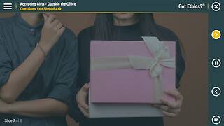Got Ethics?® Accepting Gifts - Outside the Office
